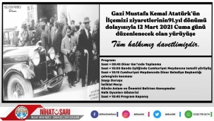 12 Mart Atatürk’ün Dinara Gelişinin Yıl Dönümü Programı