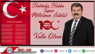 Başkan Sarı’dan 12 Mart İstiklal Marşının Kabulü ve Mehmet Akif Ersoy’u Anma Mesajı