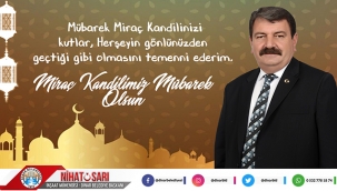 Başkan Sarı, “Miraç Kandilimiz Mübarek Olsun”