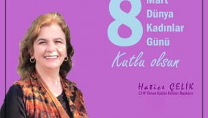 CHP DİNAR KADIN KOLLARI BAŞKANI ÇELİK KADINLAR GÜNÜNÜ KUTLADI