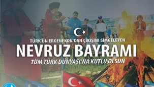Dinar Ülkü Ocağı Başkanı Ertuğrul ÇETİN'den Nevruz Bayramı Mesajı