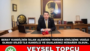 Sayın Veysel Topçu'dan Berat Kandili Mesajı