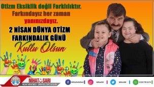 Başkan Sarı'dan Otizm Farkındalık Günü Mesajı