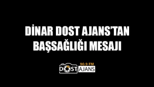DOST AJANS'TAN BAŞSAĞLIĞI MESAJI