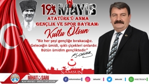 Belediye Başkanımız Nihat Sarı’dan 19 Mayıs Kutlama Mesajı
