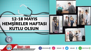 Belediye Başkanımız Nihat Sarı’dan Hemşireler Haftası Mesajı
