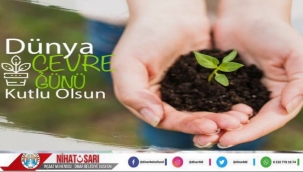 Belediye Başkanımız Nihat Sarı'dan Dünya Çevre Günü Mesajı