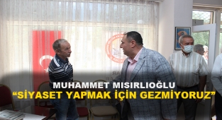 Muhammet MISIRLIOĞLU “STK’ların Sorunlarını Dinliyoruz”