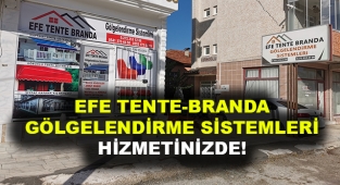 EFE TENTE BRANDA GÖLGELENDİRME SİSTEMLERİ HİZMETİNİZDE!
