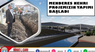 Menderes Nehri Islahı Projemizin yapım çalışmaları başladı