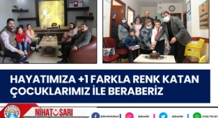 Başkan Sarı, “Hayatımıza +1 farkla renk katan çocuklarımızla beraberiz”