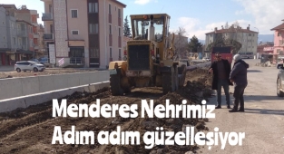 Menderes Nehrimiz adım adım hakettiği görünüme kavuşuyor