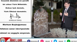 Başkan Sarı, “Başbuğumuzu Saygı ve rahmetle anıyorum”
