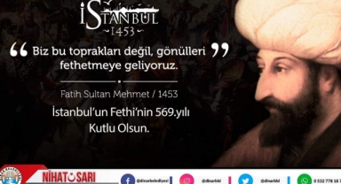 Belediye Başkanımız Nihat Sarı’dan İstanbul'un Fethi Mesajı