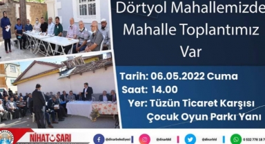 Dörtyol Mahallemizde Mahalle toplantımız var