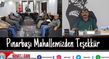Pınarbaşı Mahallesinden Belediye Başkanımıza Teşekkür
