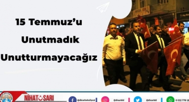 Başkan Sarı, 15 Temmuz'u asla unutmayacağız