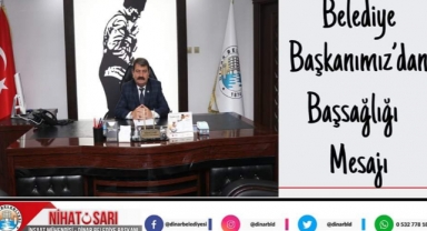 Belediye Başkanımız Nihat Sarı’dan Başsağlığı Mesajı