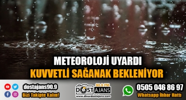 Meteoroloji Uyardı! Dikkat