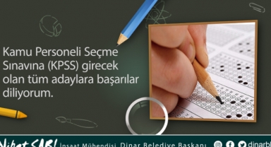 Belediye Başkanımız Nihat Sarı, KPSS Sınavına girecek olan tüm adaylara başarılar diledi