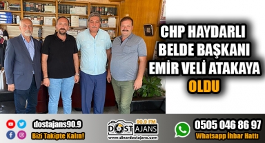CHP HAYDARLI BELDE BAŞKANI EMİR VELİ ATAKAYA OLDU