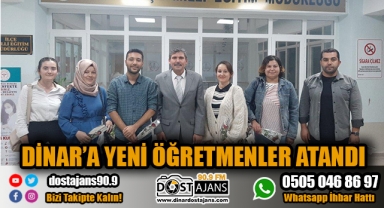 Dinar'a Yeni Öğretmenler Atandı