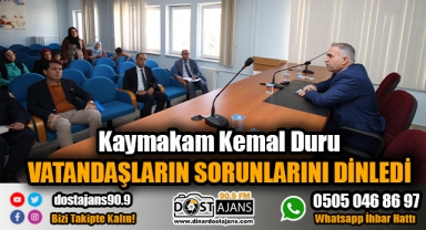 Kaymakam Kemal Duru Vatandaşın Sorunlarını Dinledi