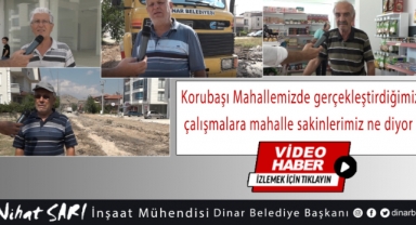 Korubaşı Mahallesinde yaptığımız çalışmalarımızı mahalle sakinlerimize sorduk?