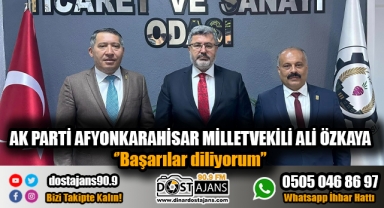 Ak Parti Milletvekili Ali Özkaya ''Başarılar diliyorum''