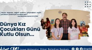 Belediye Başkanımız Nihat Sarı’dan Dünya Kız Çocukları Günü Mesajı