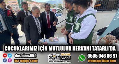 ÇOCUKLARIMIZ İÇİN MUTLULUK KERVANI TATARLI'DA