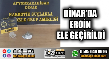 Dinar'da Eroin Ele Geçirildi