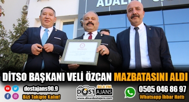 DİTSO BAŞKANI VELİ ÖZCAN MAZBATASINI ALDI