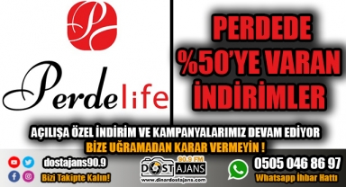 PERDELİFE'DA DEV İNDİRİMLER BU FIRSAT KAÇMAZ!