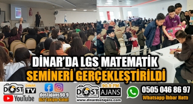 DİNAR'DA LGS MATEMATİK SEMİNERİ DÜZENLENDİ