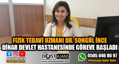 Dinar Devlet Hastanesine Fizik Tedavi Uzmanı Geldi