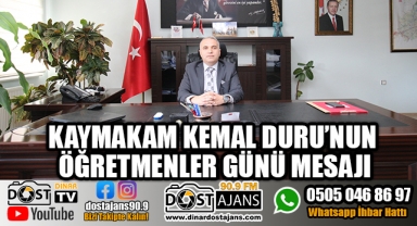 KAYMAKAM KEMAL DURU’NUN ÖĞRETMENLER GÜNÜ MESAJI