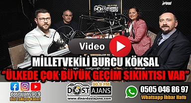 Milletvekili KÖKSAL ''ÜLKEDE ÇOK BÜYÜK GEÇİM SIKINTISI VAR''
