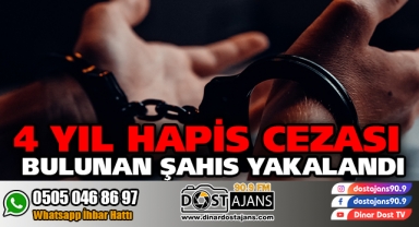 4 yıl hapis cezası bulunan şahıs yakalandı
