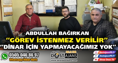 Abdullah Bağırkan ''Dinar İçin yapmayacağımız yok''