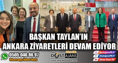 Başkan Taylan'ın Ankara Ziyaretleri Devam Ediyor