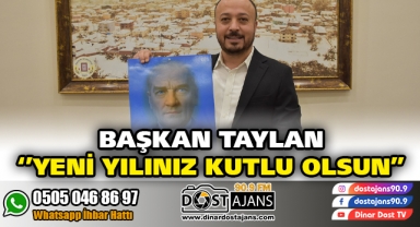 Başkan Taylan ''Yeni Yılınız Kutlu Olsun''