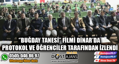 ''BUĞDAY TANESİ'' FİLMİ DİNAR'DA GÖSTERİME GİRDİ