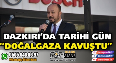 Dazkırı Doğalgaza Kavuştu Dazkırı'da Tarihi Gün