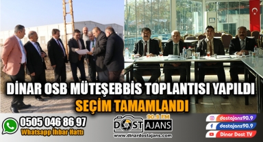 Dinar OSB Müteşebbis Heyeti Toplantısı Yapıldı