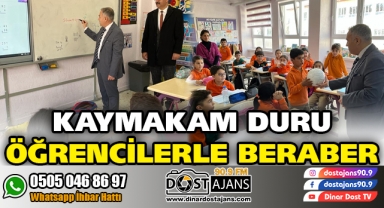 KAYMAKAM DURU ÖĞRENCİLERLE BERABER