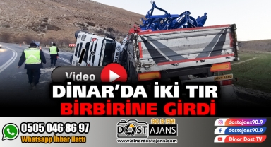 Dinar'da İki Tır Birbirine Girdi