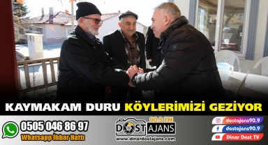 KAYMAKAMIMIZ DURU KÖYLERİMİZİ GEZİYOR