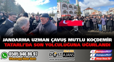 JANDARMA UZMAN ÇAVUŞ MUTLU KOÇDEMİR SON YOLCULUĞUNA UĞURLANDI