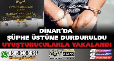 ŞÜPHE ÜSTÜNE DURDURULDU UYUŞTURUCULARLA YAKALANDI